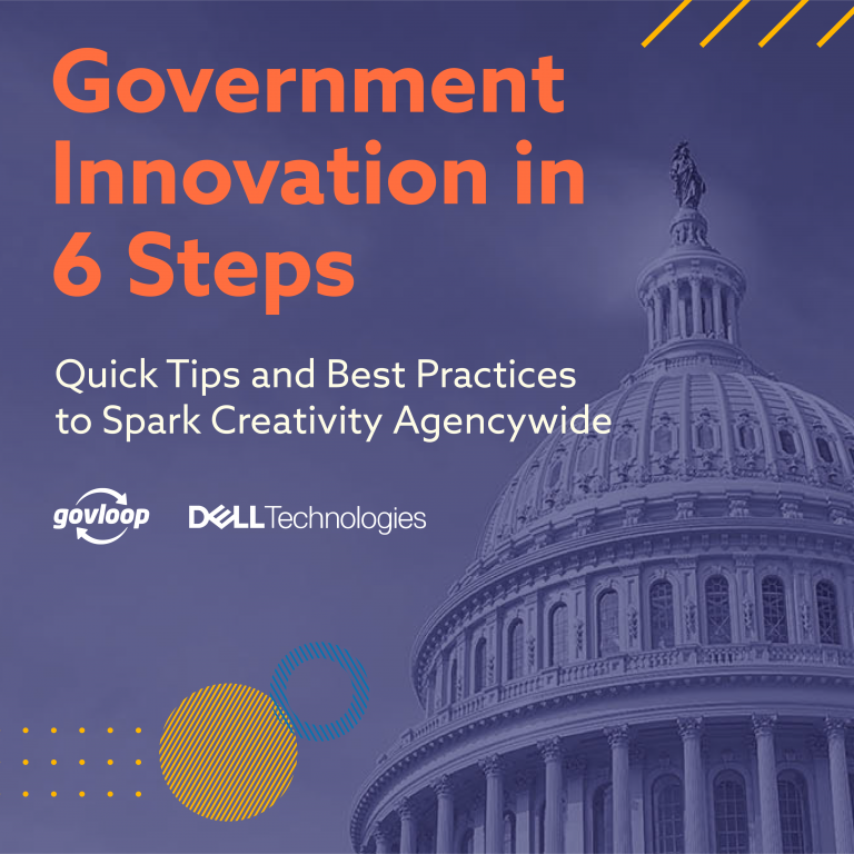 Government Innovation in 6 Steps » Resources GovLoop