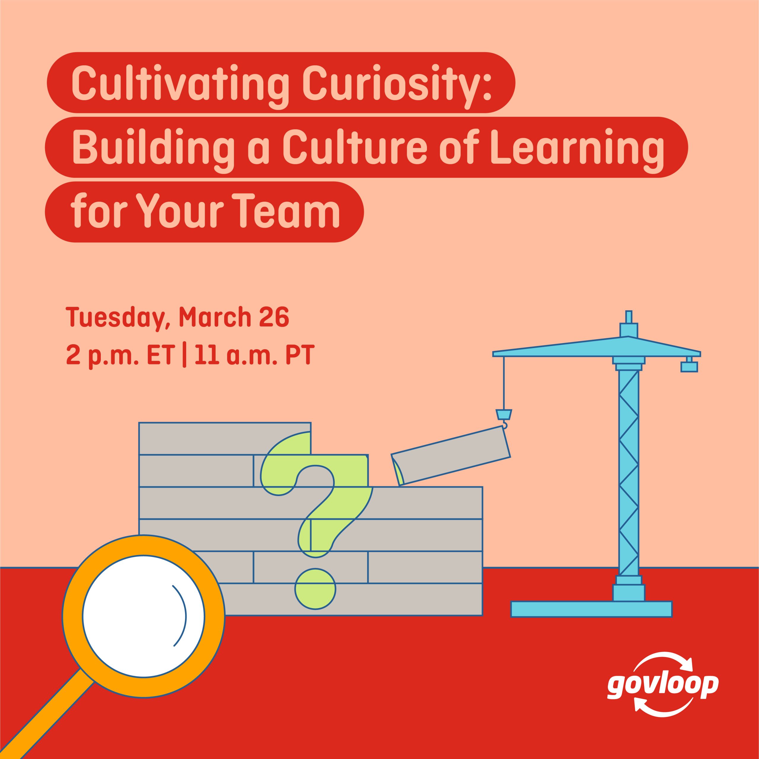 March 26 – Cultivating Curiosity: Building a Culture of Learning for ...