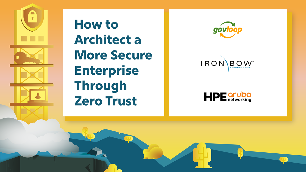 How to Architect a More Secure Enterprise Through Zero Trust