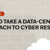 How to Take a Data-Centric Approach to Cyber Resilience