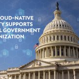 image thumbnail link to How Cloud-Native Security Supports Federal Modernization